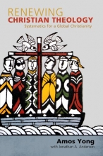 Cover art for Renewing Christian Theology: Systematics for a Global Christianity