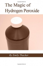 Cover art for The Magic of Hydrogen Peroxide