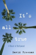 Cover art for It's All True: A Novel of Hollywood