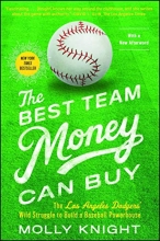 Cover art for The Best Team Money Can Buy: The Los Angeles Dodgers' Wild Struggle to Build a Baseball Powerhouse