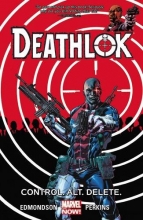 Cover art for Deathlok Vol. 1: Control. Alt. Delete.