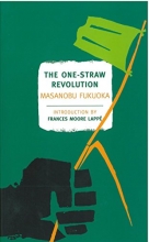 Cover art for The One-Straw Revolution: An Introduction to Natural Farming (New York Review Books Classics)
