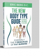 Cover art for Dr. Berg's New Body Type Guide: Get Healthy Lose Weight & Feel Great