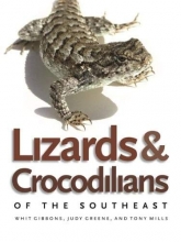 Cover art for Lizards and Crocodilians of the Southeast (Wormsloe Foundation Nature Book Ser.)