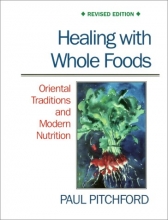 Cover art for Healing with Whole Foods: Oriental Traditions and Modern Nutrition (Revised)