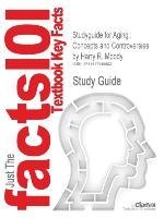 Cover art for [Studyguide for Aging: Concepts and Controversies by Moody, Harry R., ISBN 9781412915205] (By: Cram101 Textbook Reviews) [published: March, 2011]