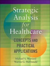 Cover art for Strategic Analysis for Healthcare: Concepts and Practical Applications