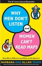 Cover art for Why Men Don't Listen and Women Can't Read Maps: How We're Different and What to Do About It