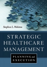 Cover art for Strategic Healthcare Management: Planning and Execution