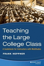 Cover art for Teaching the Large College Class: A Guidebook for Instructors with Multitudes