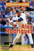 Cover art for Alex Rodriguez(Sports Heroes & Legends)