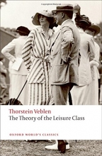 Cover art for The Theory of the Leisure Class (Oxford World's Classics)