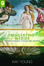 Cover art for Imagining Minds: The Neuro-Aesthetics of Austen, Eliot, and Hardy (THEORY INTERPRETATION NARRATIV)