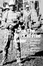 Cover art for Twice the Work of Free Labor: The Political Economy of Convict Labor in the New South (Haymarket Series)