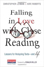 Cover art for Falling in Love with Close Reading: Lessons for Analyzing Texts--and Life