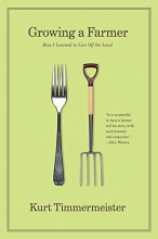 Cover art for Growing a Farmer: How I Learned to Live Off the Land
