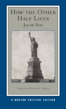 Cover art for How the Other Half Lives (Norton Critical Editions)