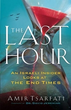 Cover art for The Last Hour: An Israeli Insider Looks at the End Times