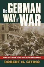 Cover art for The German Way of War: From the Thirty Years' War to the Third Reich (Modern War Studies)