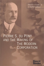 Cover art for Pierre S. Du Pont and the Making of the Modern Corporation
