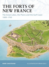 Cover art for The Forts of New France: The Great Lakes, the Plains and the Gulf Coast 16001763 (Fortress)