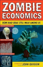 Cover art for Zombie Economics: How Dead Ideas Still Walk among Us