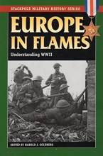 Cover art for Europe in Flames: Understanding WWII (Stackpole Military History Series)