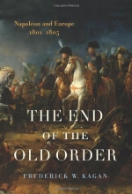 Cover art for The End of the Old Order: Napoleon and Europe, 1801-1805 (v. 1)