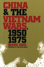 Cover art for China and the Vietnam Wars, 1950-1975 (The New Cold War History)