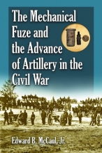 Cover art for The Mechanical Fuze and the Advance of Artillery in the Civil War