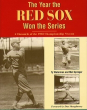Cover art for The Year The Red Sox Won The Series: A Chronicle of the 1918 Championship Season
