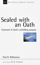 Cover art for Sealed with an Oath: Covenant in God's Unfolding Purpose (New Studies in Biblical Theology)