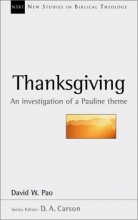 Cover art for Thanksgiving: An Investigation of a Pauline Theme (New Studies in Biblical Theology)