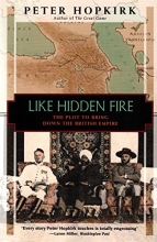 Cover art for Like Hidden Fire: The Plot to Bring Down the British Empire