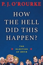 Cover art for How the Hell Did This Happen?: The Election of 2016