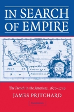 Cover art for In Search of Empire: The French in the Americas, 1670-1730