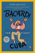 Cover art for Bacardi and the Long Fight for Cuba: The Biography of a Cause