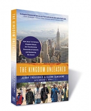 Cover art for The Kingdom Unleashed: How Jesus' 1st-Century Kingdom Values Are Transforming Thousands of Cultures and Awakening His Church