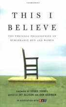 Cover art for This I Believe: The Personal Philosophies of Remarkable Men and Women