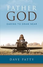 Cover art for Father God: Daring to Draw Near