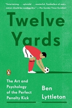 Cover art for Twelve Yards: The Art and Psychology of the Perfect Penalty Kick