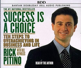 Cover art for Success Is a Choice: 10 Steps to Overachieving in Business and Life