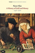 Cover art for A History of Gold and Money: 1450-1920 (Verso World History Series)