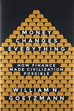 Cover art for Money Changes Everything: How Finance Made Civilization Possible