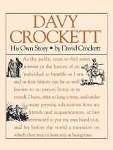 Cover art for Davy Crockett: His Own Story: A Narrative of the Life of David Crockett