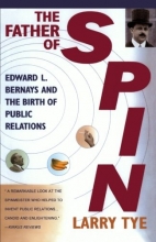 Cover art for The Father of Spin: Edward L. Bernays and The Birth of Public Relations
