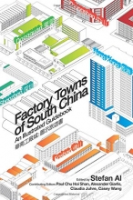 Cover art for Factory Towns of South China: An Illustrated Guidebook (English and Chinese Edition)