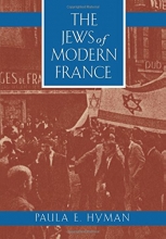 Cover art for The Jews of Modern France (Jewish Communities in the Modern World)