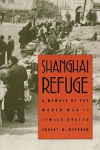 Cover art for Shanghai Refuge: A Memoir of the World War II Jewish Ghetto