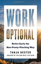 Cover art for Work Optional: Retire Early the Non-Penny-Pinching Way